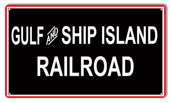 Gulf And Ship Island Railroad Metal Sign 8x14