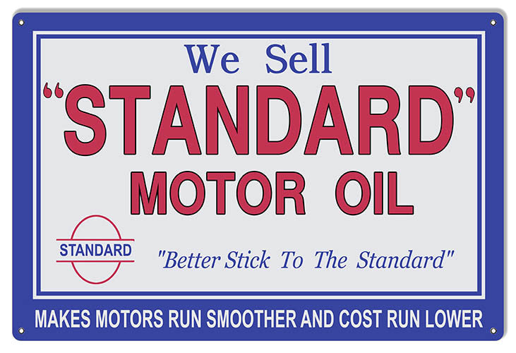 We Sell Standard Motor Oil Reproduction Sign. 12″x18″