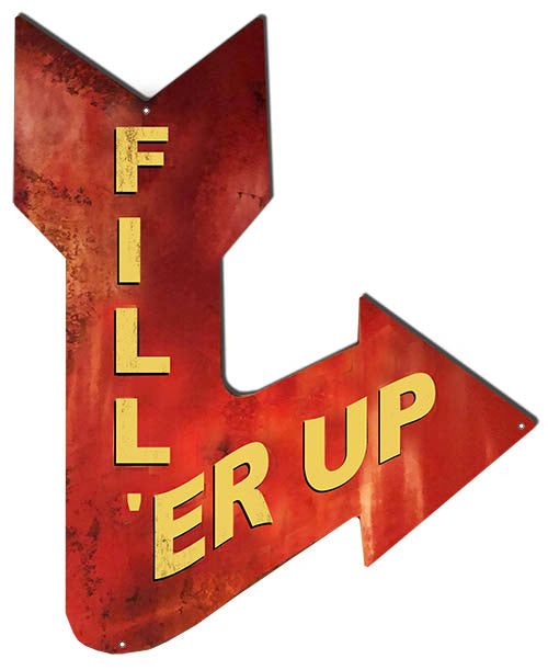 Fill Er Up Arrow Cut Out Metal Sign 19.1 x 23.3