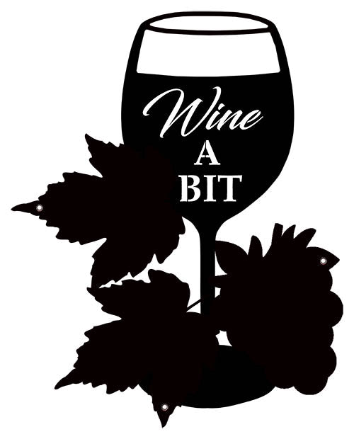 Wine A Bit Laser Cut Out Wall Decor Silhouette Metal Sign 12x15