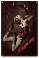 Just Hanging Around Circus Reproduction Sign 12x18