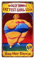 Dolly Dimple Fattest Girl Reproduction Circus Metal Sign 12x18