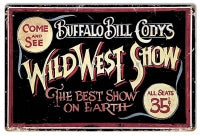 Buffalo Bill Codys Wild West Reproduction Circus Metal Sign 18x12