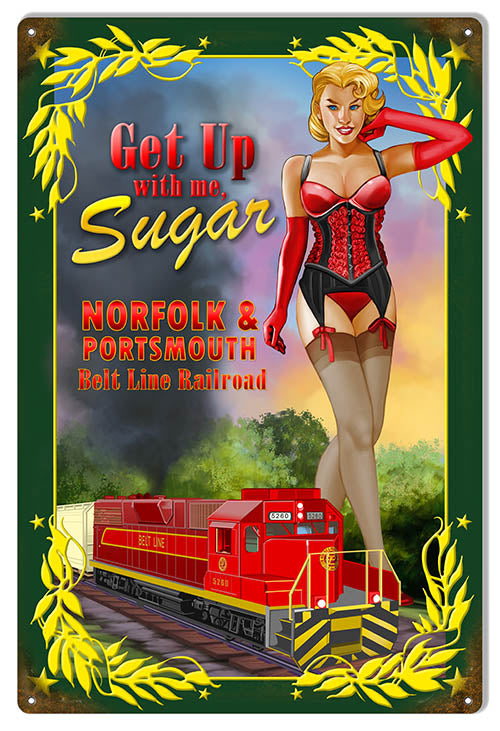 Get Up With Me Pin Up Girl Reproduction Railroad Sign 12x18