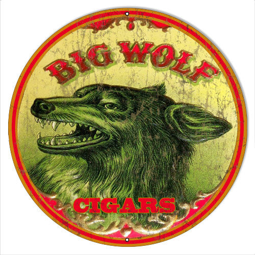 Big Wolf Reproduction Cigar Metal  Sign 14″x14″
