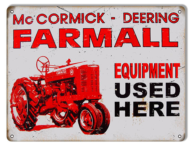 McCormick Deering Farmall Used Here Country Sign 9x12