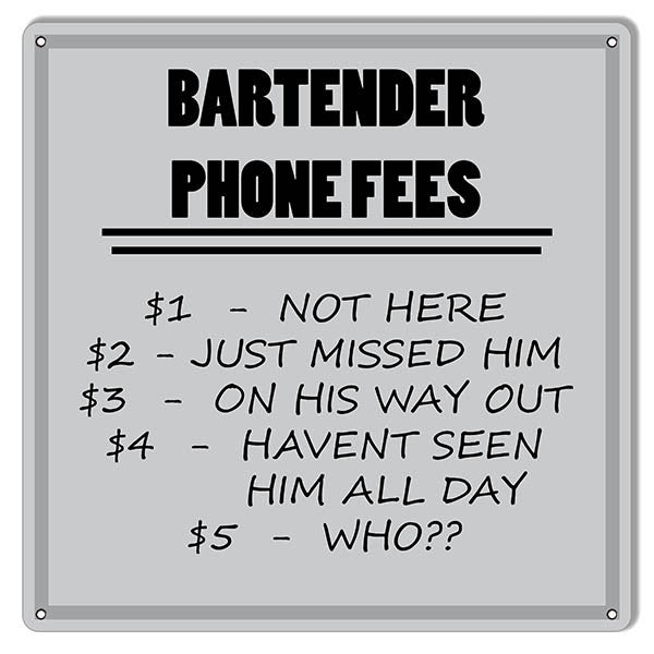 Bartender Phone Fees Bar Reproduction Sign 12″x12″