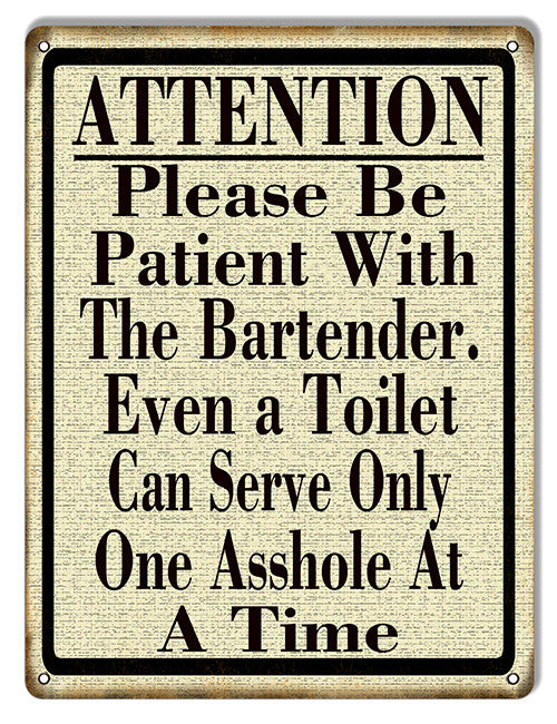 Patient With Bartender Asshole Bar Reproduction Sign 9″x12″