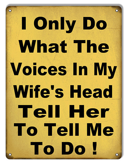 I Do What My Wife's Voice Funny Warning Reproduction Sign 9″x12″