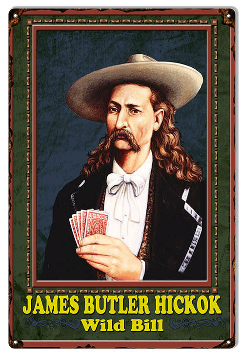 Wild Bill Hickok Nostalgic Reproduction Sign 12″x18″