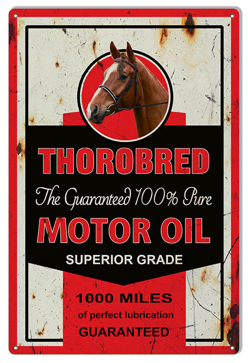 Aged Looking Thorobred 100% Motor Oil Reproduction Sign 12x18