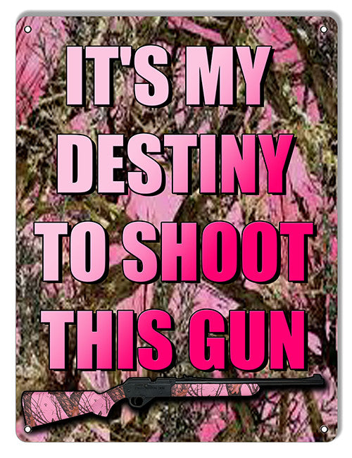 Reproduction My Destiny To Shoot This Gun Hunting Fishing Metal  Sign 9″x12″