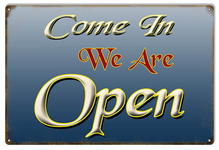Come In We Are Open Metal  Sign 9″x12″