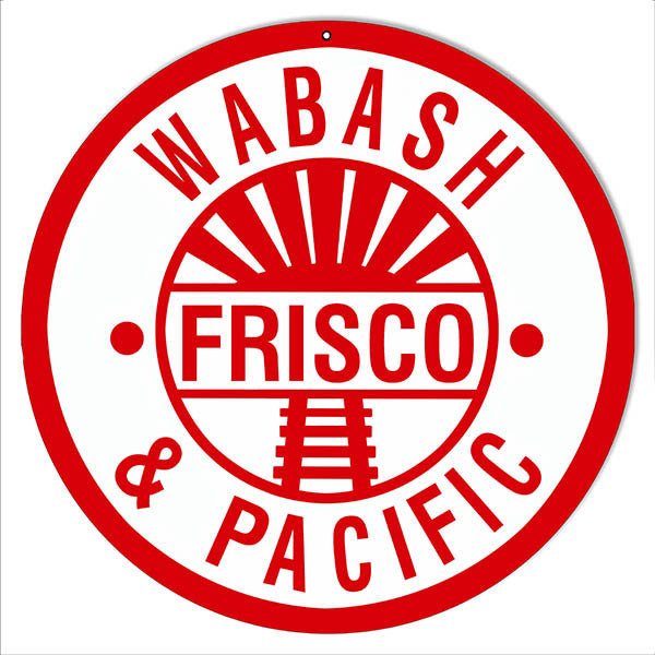 Reproduction Wabash Frisco Pacific Railroad Metal  Sign 14 Round