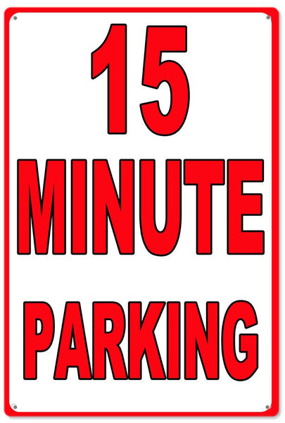 15 Minute Parking Warning Caution Sign
