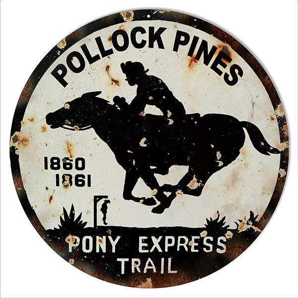 Pollock Pines Distressed Reproduction Money Metal  Sign 14″ Round