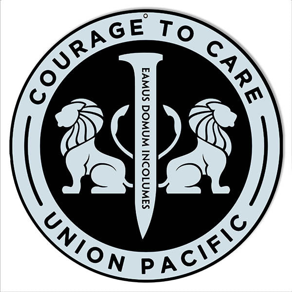 Courage To Care Union Pacific Reproduction Railroad Metal  Sign 14″ Round