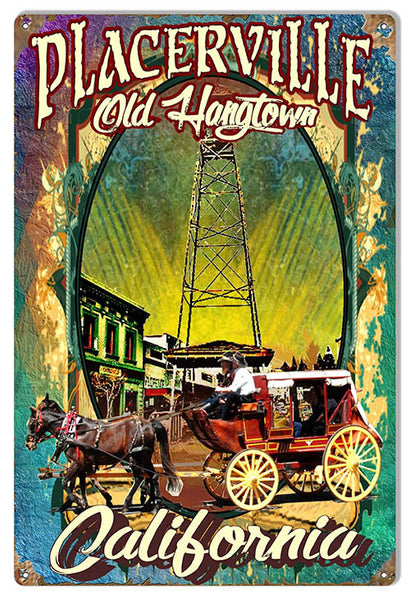 Placerville Old Hangtown Reproduction Metal  Sign By Artist Phil Hamilton  12"x18"