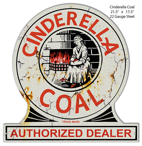 Cinderella Coal Reproduction Laser Cut Out Metal  Sign 17.5″x21.5″