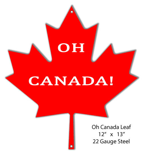 Oh Canada Reproduction Laser Cut Out Metal  Sign 12″x13″