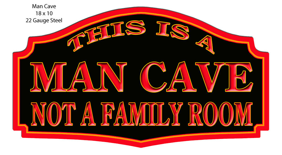 Man Cave Not Family Room Laser Cut Out 10″x18″