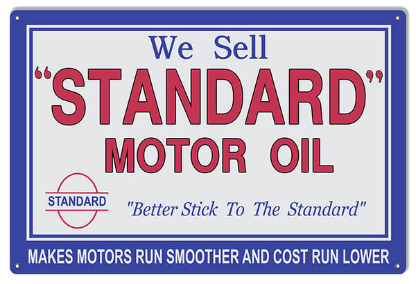 We Sell Standard Motor Oil Reproduction Sign. 12″x18″