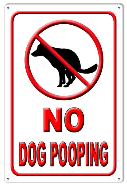 Warning No Dog Pooping Animal Sign 12″x18″
