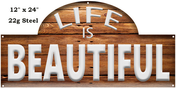 Life Is Beautiful Reproduction Nostalgic Laser Cut Out Sign 12″x24″