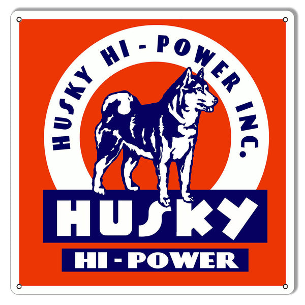 Husky Hi Power Motor Oil Reproduction Gasoline Metal Sign 12x12