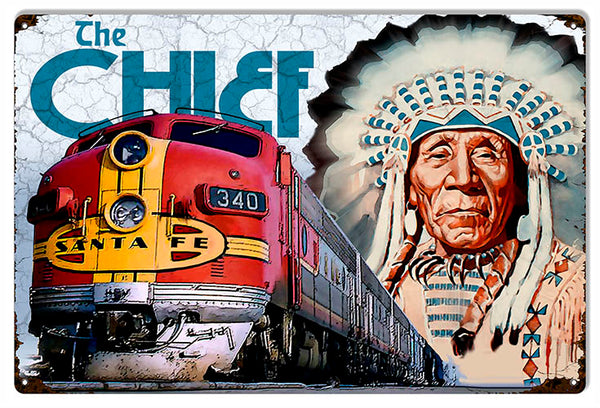 The Chief Santa Fe Reproduction Railroad Large Metal Sign 16x24