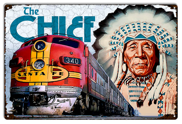 The Chief Santa Fe Reproduction Railroad Metal Sign 12x18