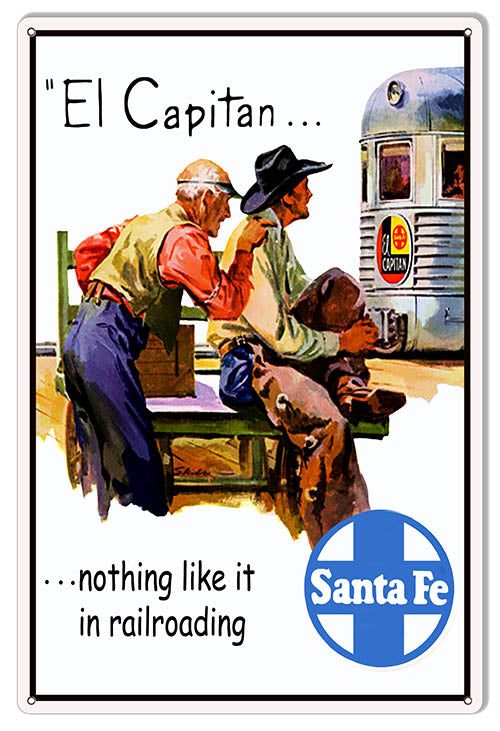 Santa Fe El Capitan Reproduction Railroad Metal Sign 12x18