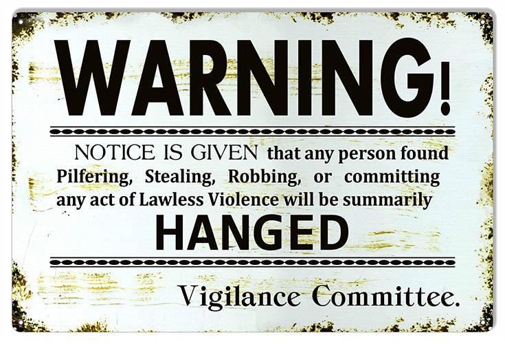Warning Notice Vigilane Committee Funny Warning Large Metal Sign 16x24