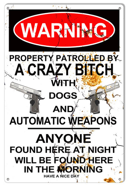 Warning Crazy Bitch With Dogs No Trespassing Metal Sign 16x24