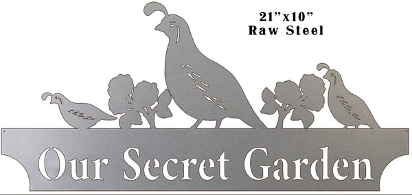 Quail Secret Garden Cut Out Raw Steel Metal Sign 10x21