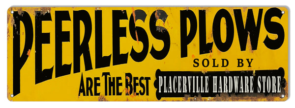 Peerless Plows  Placerville Hardware Store 6"x18".040 Alum Country Sign Repro