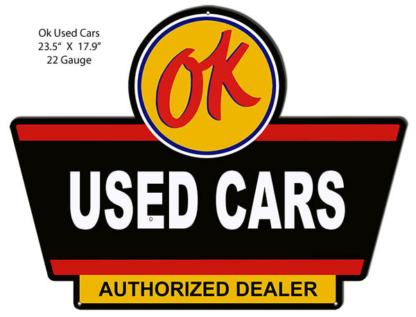 OK Used Cars Gas And Motor Oil Reproduction Laser Cut Out Metal Sign 23.5x17.9 RVG1524S