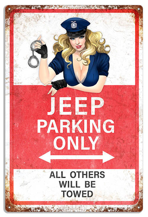 Jeep Parking Only Sign With Pin Up Aged Looking Girl Metal 12x18 RVG1542