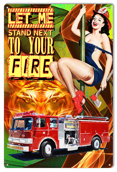 Let Me Stand Next To Your Fire Metal Sign By Artist Phil Hamilton