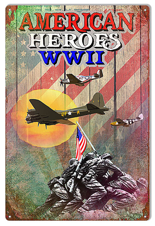 American Heros WW II Metal Sign By Phil Hamilton