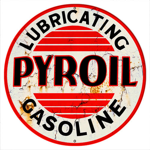 Pyroil Gasoline Reproduction Motor Oil Vintage Metal Sign 24x24 Round