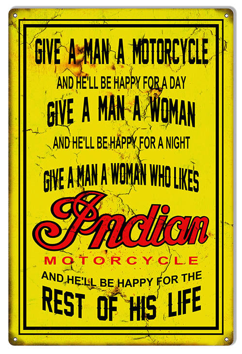 Indian Motorcycle Give A Man A Motorcycle Vintage Metal Sign 12x18