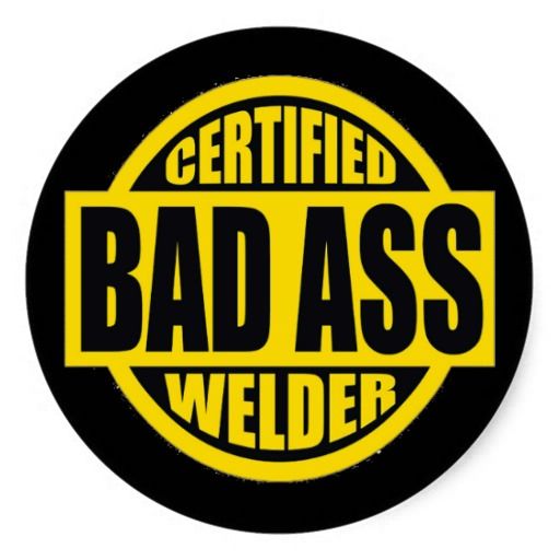 Certified Bad Ass Welder Metal Round Sign